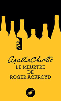 C'est la couverture du "Meurtre de Roger Ackroyd" écrit par Agatha Christie. On peut y voir les silhouettes de flacons de poison en jaune sur un fond noir. policier